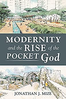 Modernity and the Rise of the Pocket God - Epub + Converted Pdf
